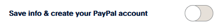 paypal uncheck create account button